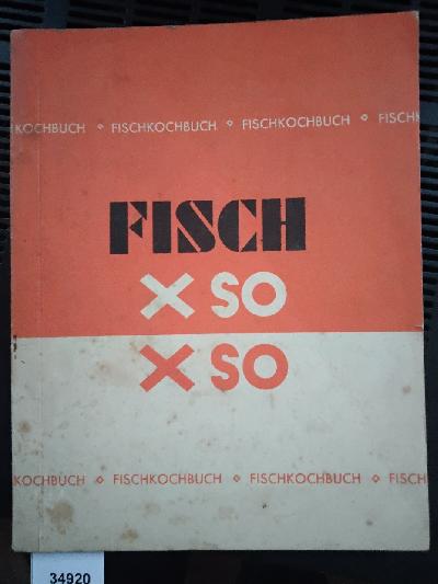 Fisch+mal+so%2C+mal+so%3B+Das+Buch+der+neuzeitlichen+Seefischgerichte