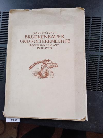 Br%C3%BCckenbauer+und+Folterknechte+Begegnungen+mit+Insekten