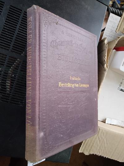 Praktische+Herstellung+von+L%C3%B6sungen.+Ein+Handbuch+zum+raschen+und+sicheren+Auffinden+der+L%C3%B6sungsmittel+aller+technisch+und+industriell+wichtigen+K%C3%B6rper%2C+sowie+zur+Herstellung+von+L%C3%B6sungen+solcher+Stoffe+f%C3%BCr+Techniker+und+Industrielle.