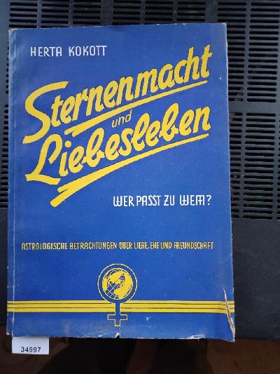 Sternenmacht+und+Liebesleben+Wer+passt+zu+wem+Astrologische+Betrachtungen+%C3%BCber+Liebe%2C+Ehe+und+Freundschaft