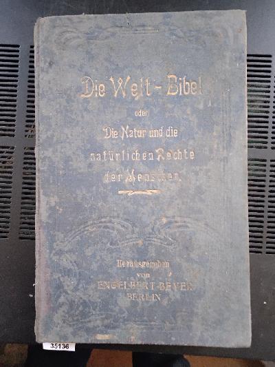 Die+Welt+Bibel+oder+die+Natur+und+die+nat%C3%BCrlichen+Rechte+der+Menschen+auf+unserm+Planeten%2C+die+Erde.+Eine+nat%C3%BCrliche+Darstellung+%C3%BCber+die+wahrhaftige+Wirklichkeit+des+Weltalls%2C+sowie+die+Gleichberechtigung+und+Freiheit+der+Menschen%2C+wie+aller+Lebewesen+auf+Erden