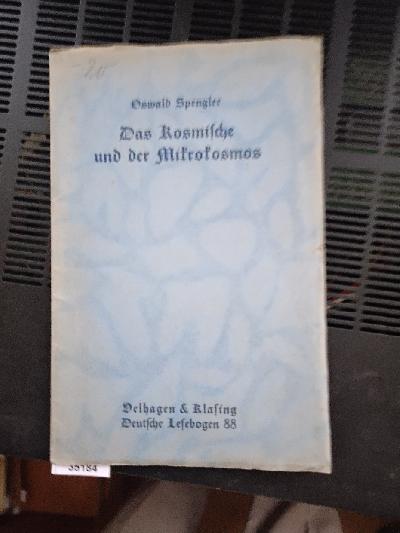 Das+Kosmische+und+der+Mikrokosmos++Erster+Abschnitt+aus+dem+ersten+Kapitel+%28Ursprung+und+Landschaft%29+des+zweiten+Bandes+vom+Untergang+des+Abendlandes.