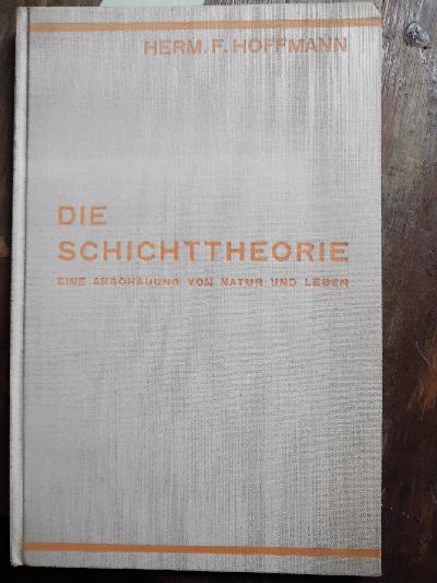 Die+Schichttheorie++Eine+Anschauung+von+Natur+und+Leben