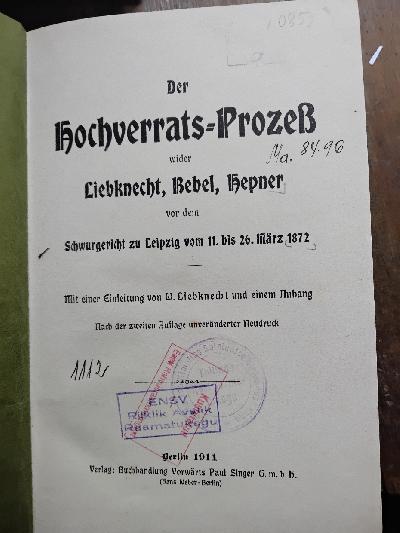 Der+Hochverrats+-+Prozess+wider+Liebknecht%2C+Bebel%2C+Hepner+vor+dem+Schwurgericht+zu+Leipzig+vom+11.+bis+26.M%C3%A4rz+1872+Mit+einer+Einleitung+von+W.Liebknecht+und+einem+Anhang