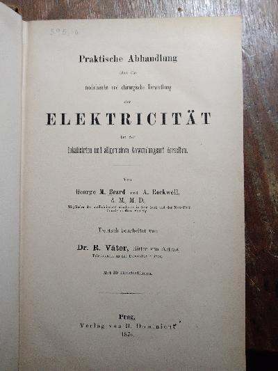 Praktische+Abhandlung+%C3%BCber+die+medicinische+und+chirurgische+Verwerthung+der+Elektricit%C3%A4t