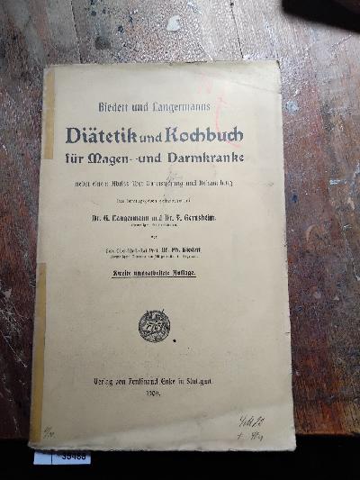 Biedert+und+Langermanns%2C+Di%C3%A4tetik+und+Kochbuch+f%C3%BCr+Magen-+und+Darmkranke+++nebst+einem+Abriss+%C3%BCber+Untersuchung+und+Behandlung