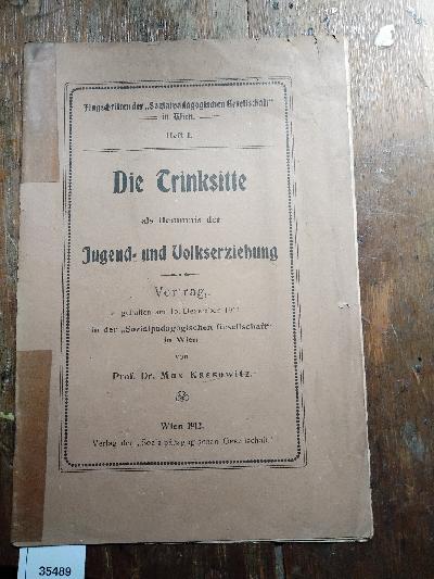 Die+Trinksitte+als+Hemmnis+der+Jugend-+und+Volkserziehung+%3A+Vortrag+%2C+gehalten+am+15.+Dezember+1911+in+der+Sozialp%C3%A4dagogischen+Gesellschaft+in+Wien