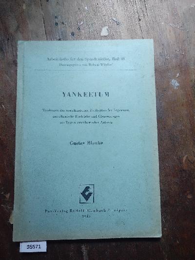 Yankeetum++Tendenzen+der+amerikanischen+Zivilisation+der+Gegenwart%2C+amerikanische+Eindr%C3%BCcke+und+%C3%9Cbersetzungen+aus+Texten+amerikanischer+Autoren