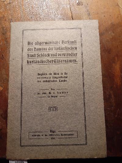 Die+altgermanische+Herkunft+des+Namens+der+livl%C3%A4ndischen+Stadt+Schlock+und+verwandter+kurl%C3%A4ndischer+G%C3%BCternamen