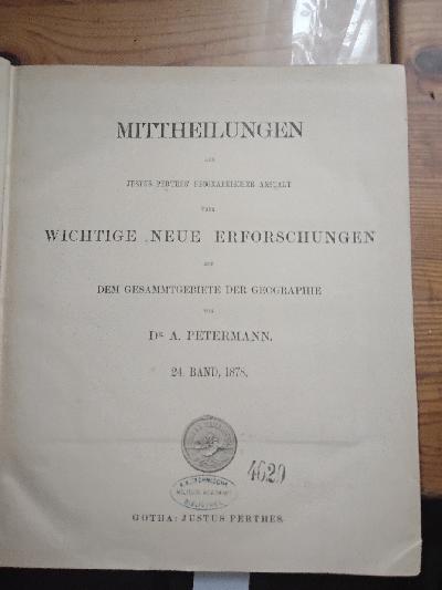 Mittheilungen+aus+Justus+Perthes+geographischer+Anstalt+%C3%BCber+wichtige+neue+Erforschungen+auf+dem+Gesammtgebiete+der+Geographie.+24.+Band++1878