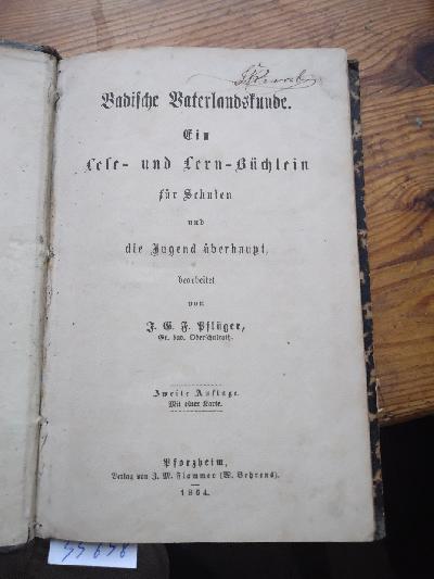 Badische+Vaterlandskunde++Ein+Lese-+und+Lern-B%C3%BCchlein+f%C3%BCr+Schulen+und+die+Jugend+%C3%BCberhaupt.