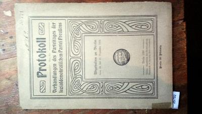 Protokoll+%C3%BCber+die+Verhandlungen+des+Parteitages+der+Sozialdemokratischen+Partei+Preussens++abgehalten+zu+Berlin+vom+28.+bis+31.+Dezember+1904+