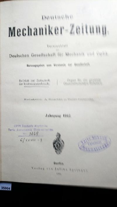 Deutsche+Mechaniker+-+Zeitung++Vereinsblatt+der+Deutschen+Gesellschaft+f%C3%BCr+Mechanik+und+Optik+++Jahrgang+1912