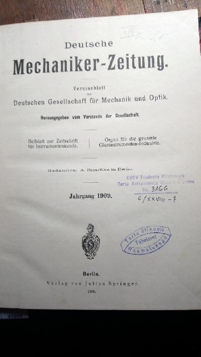 Deutsche+Mechaniker+-+Zeitung++Vereinsblatt+der+Deutschen+Gesellschaft+f%C3%BCr+Mechanik+und+Optik+++Jahrgang+1909