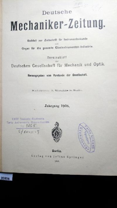 Deutsche+Mechaniker+-+Zeitung++Vereinsblatt+der+Deutschen+Gesellschaft+f%C3%BCr+Mechanik+und+Optik+++Jahrgang+1908