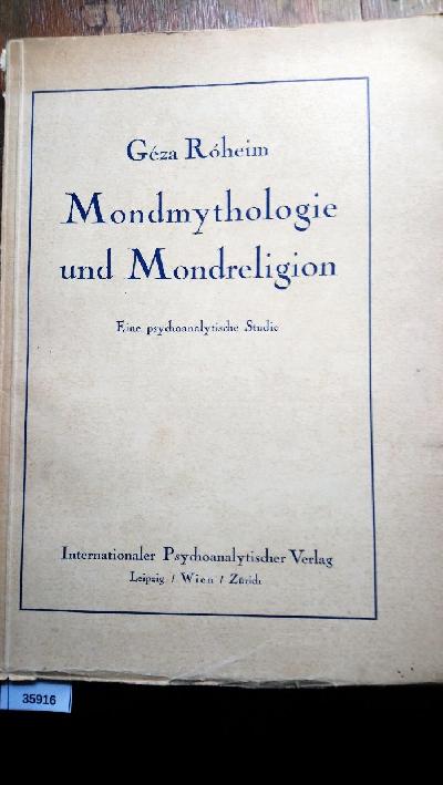 Mondmythologie+und+Mondreligion++Eine+psychoanalytische+Studie