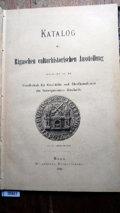 Katalog+der+Rigaschen+culturhistorischen+Ausstellung