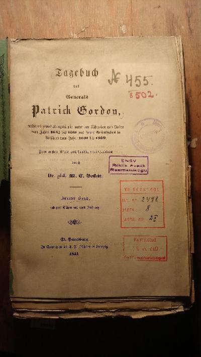 Tagebuch+des+Generals+Patrick+Gordon++Tagebuch+des+Generals+Patrick+Gordon%2C+w%C3%A4hrend+seiner+Kriegsdienste+unter+den+Schweden+und+Polen+vom+Jahre+1655+bis+1661%2C+und+seines+Aufenhaltes+in+Ru%C3%9Fland+vom+Jahre+1661+bis+1699+Zum+ersten+Male+vollst%C3%A4ndig+ver%C3%B6ffentlicht++Zweiter+Band