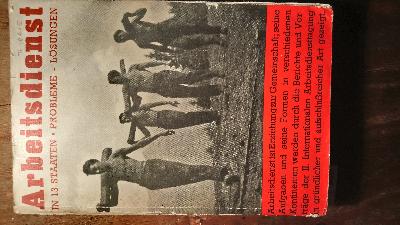 Arbeitsdienst+in+13+Staaten.+Probleme+-+L%C3%B6sungen.+Berichte+und+Vortr%C3%A4ge+der+2.+Internationalen+Arbeitsdiensttagung+in+Seelisberg+%28Kt.+Uri%29%2C+Schweiz%2C+vom+5.-10.+Sept.+1937