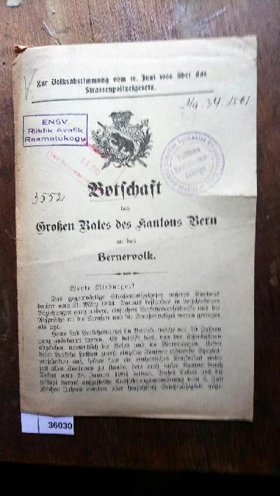 Botschaft+des+Grossen+Rates+des+Kantons+Bern+an+das+Bernervolk++zur+Volksabstimmung+vom+10.+Juni+1906+%C3%BCber+das+Strassenpolizeigesetz