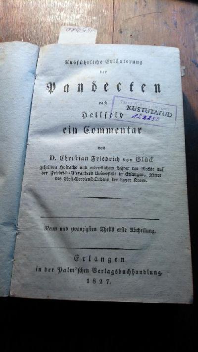 Ausf%C3%BChrliche+Erl%C3%A4uterung+der+Pandecten+nach+Hellfeld+-+ein+Commentar++29.+Theil+Erste+und+Zweite+Abtheilung