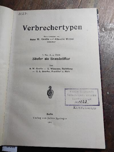 Verbrechertypen++I.+Band%2C++2.+Heft++S%C3%A4ufer+als+Brandstifter