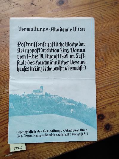Postwissenschaftliche+Woche+der+Reichspostdirektion+Linz%2FDonau+vom+14.+bis+19.+August+1939+im+Festsaale+des+Kaufm%C3%A4nnischen+Vereinshauses+in+Linz