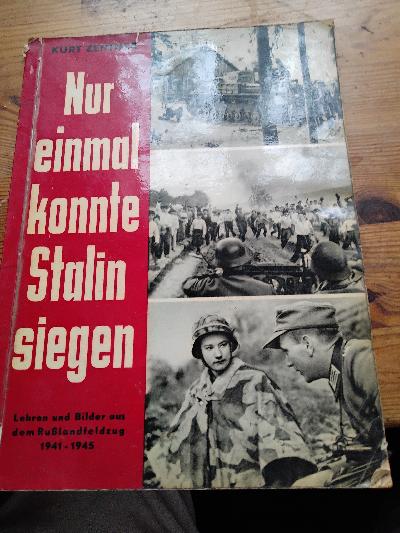 Nur+einmal+konnte+Stalin+siegen++Lehren+und+Bilder+aus+dem+Ru%C3%9Flandfeldzug+1941+-1945