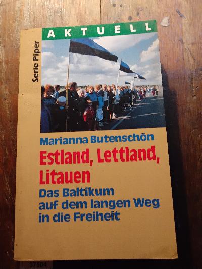 Estland, Lettland, Litauen  Das Baltikum auf dem langen Weg in die Freiheit - Front Cover