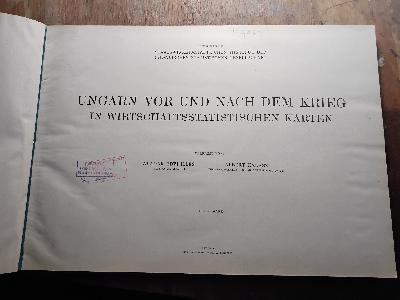 Ungarn vor und nach dem Krieg in wirtschaftsstatistischen Karten - Front Cover