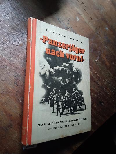 Panzerj%C3%A4ger+nach+vorn%21++Erlebnisberichte+einer+Panzerj%C3%A4ger-Abteilung+aus+dem+Feldzug+in+Frankreich