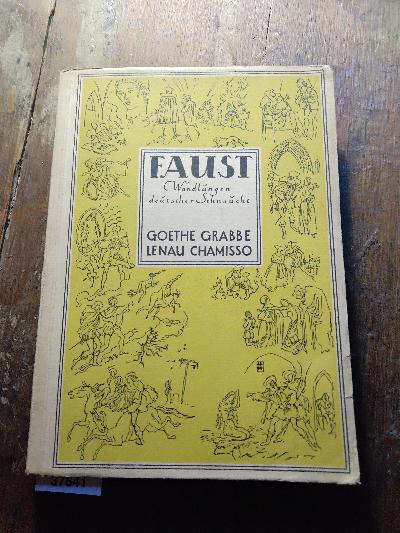 Faust  Wandlungen deutscher Sehnsucht  Goethe, Grabbe, Lenau, Chamisso - Front Cover