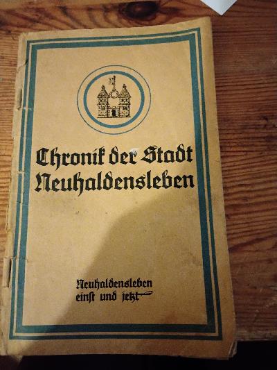 Chronik der Stadt Neuhaldensleben   Neuhaldensleben einst und jetzt - Front Cover