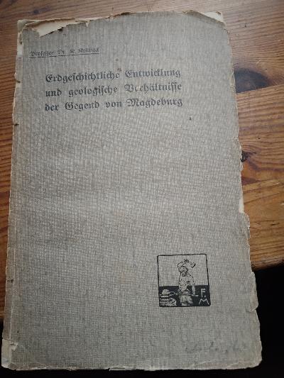 Erdgeschichtliche Entwicklung und geologische Verhältnisse der Gegend von Magdeburg - Front Cover