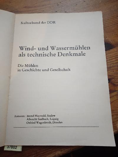 Wind- und Wassermühlen als technische Denkmale  Die Mühlen in Geschichte und Gesellschaft - Front Cover