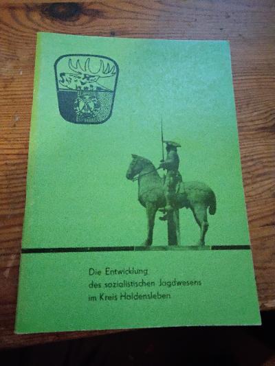 Die Entwicklung des sozialistischen Jagdwesens im Kreis Haldensleben - Front Cover
