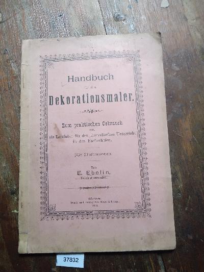 Handbuch+f%C3%BCr+den+Dekorationsmaler.++Zum+praktischen+Gebrauch+und+als+Leitfaden+f%C3%BCr+den+theoretischen+Unterricht+in+den+Fachschulen