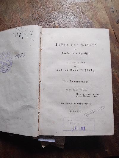 Leben+und+Briefe+von+Adelbert+von+Chamisso++F%C3%BCnfter+und+Sechster+Band+%28der+Werkausgabe%29