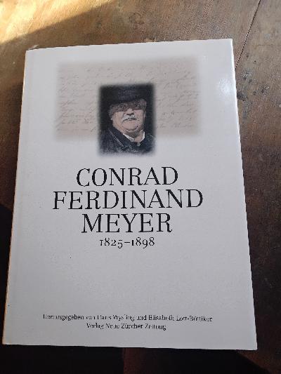 Conrad Ferdinand Meyer  1825 - 1898  Gedenkband zum 100. Todesjahr - Front Cover
