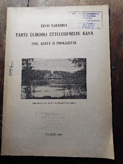 Eesti vabariigi tartu ülikooli ettelugemiste Kava  1926. Aasta II Poolaastal  (Vorlesungsplan an der Universität Tartu der Republik Estland im zweiteten Semester des Jahres 1926) - Front Cover