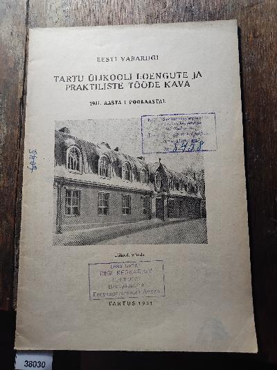 Eesti vabariigi tartu ülikooli Loengute ja Praktiliste Tööde Kava  1931. Aasta I Poolaastal    (Vorlesungs- und Praktikumsplan der Universität Tartu, Republik Estland, Erstes Semester 1931) - Front Cover