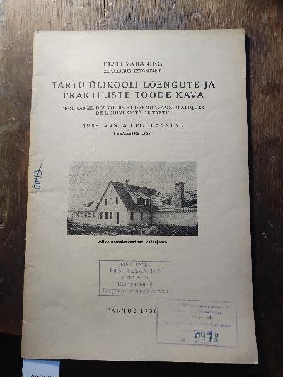 Eesti vabariigi tartu ülikooli Loengute ja Praktiliste Tööde Kava  1938. Aasta I Poolaastal    (Vorlesungs- und Praktikumsplan der Universität Tartu, Republik Estland, Erstes Semester 1938) - Front Cover