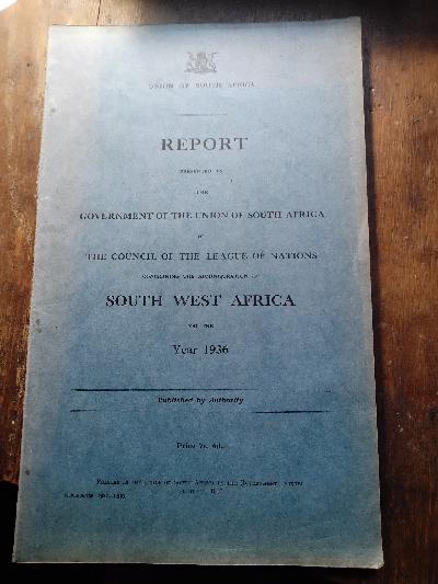 Report presented by the Government of the Union of South Africa  to the  Council  of the League of Nations Council   concerning the Administration of South West Africa for the Year 1936 - Front Cover