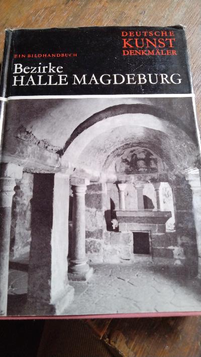 Deutsche Kunstdenkmäler  Ein Bildhandbuch  Bezirke  Halle  Magdeburg - Front Cover