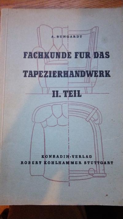 Fachkunde für das Tapezierhandwerk  II. Teil  Arbeiten an Polstern - Front Cover