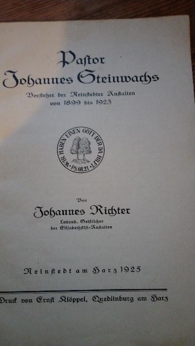 Pastor Johannes Steinwachs  Vorsteher der Neinstedter Anstalten von 1899 bis 1923 - Front Cover