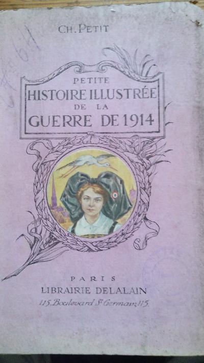 Petite Histoire Illustree de la Guerre de 1914 - Front Cover