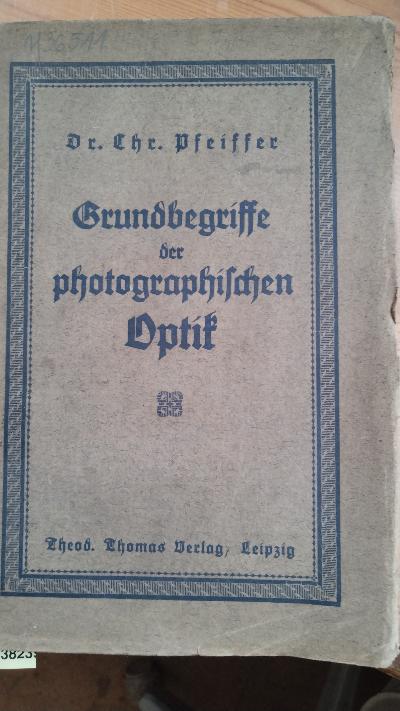 Grundbegriffe der photographischen Optik - Front Cover
