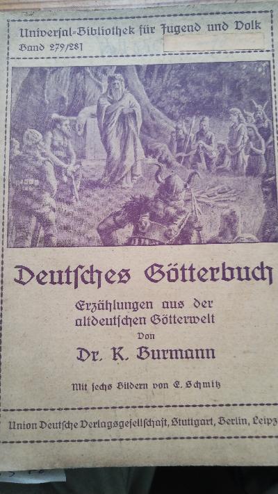 Deutsches Götterbuch   Erzählungen aus der altdeutschen Götterwelt - Front Cover