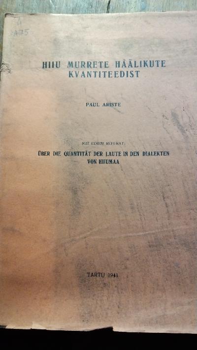 Hiiu Murrete Häälikute Kvantiteedist   Über die Quantität der Laute in den Dialekten von Hiiumaa - Front Cover